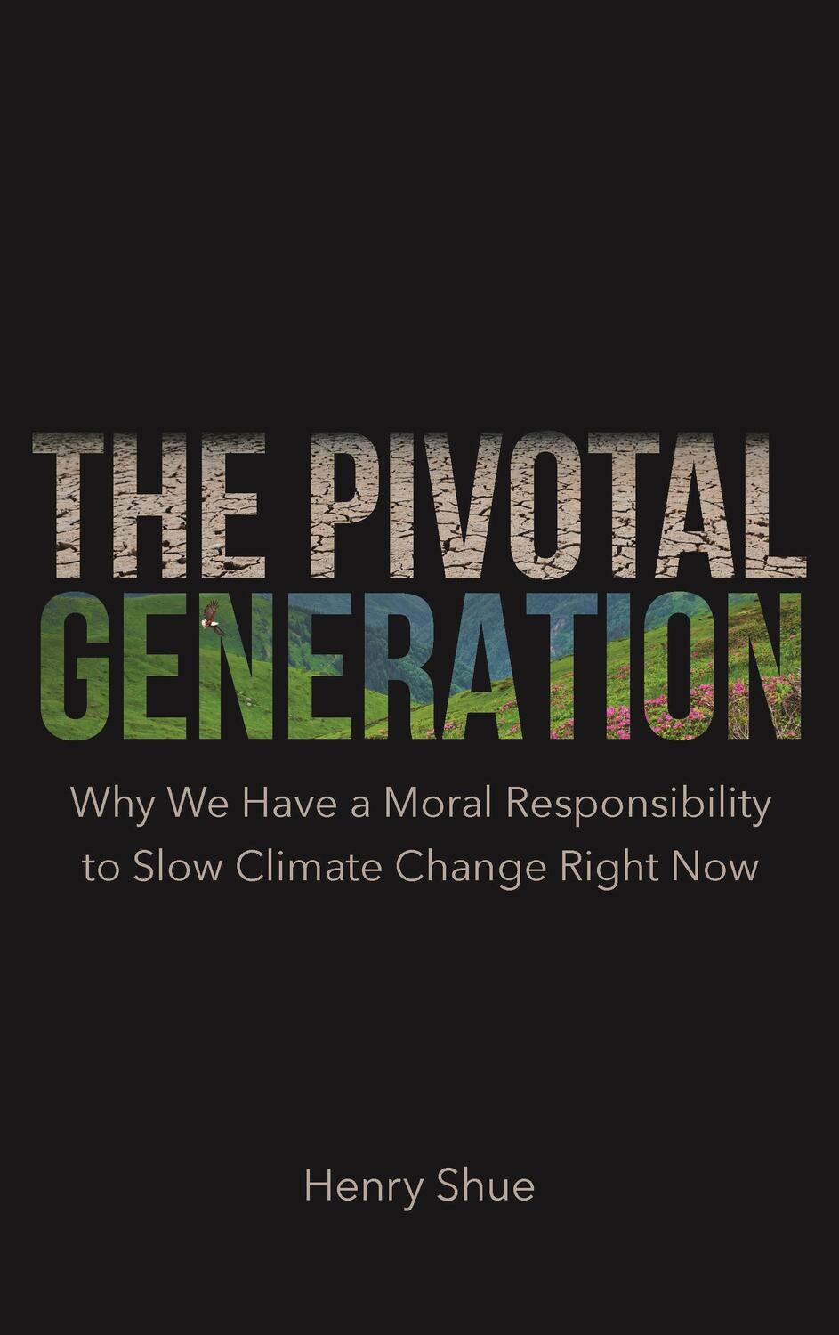Cover: 9780691226248 | The Pivotal Generation | Henry Shue | Buch | Gebunden | Englisch
