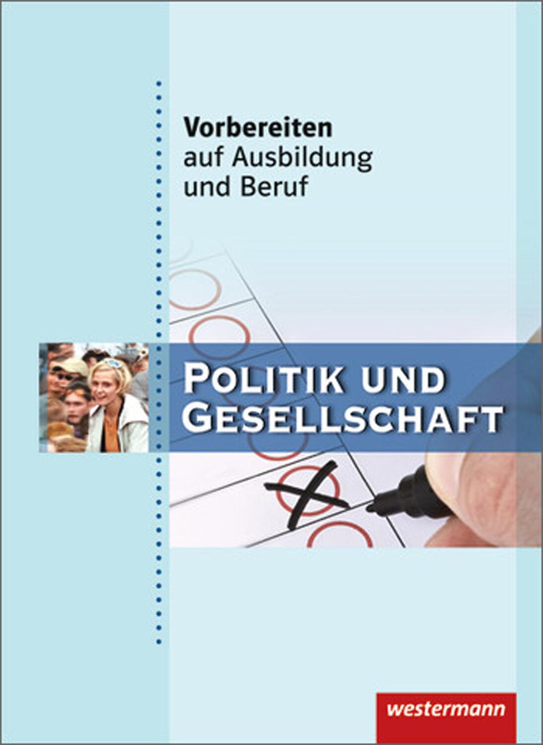 Cover: 9783142905327 | Vorbereiten auf Ausbildung und Beruf. Schülerbuch. Politik und...