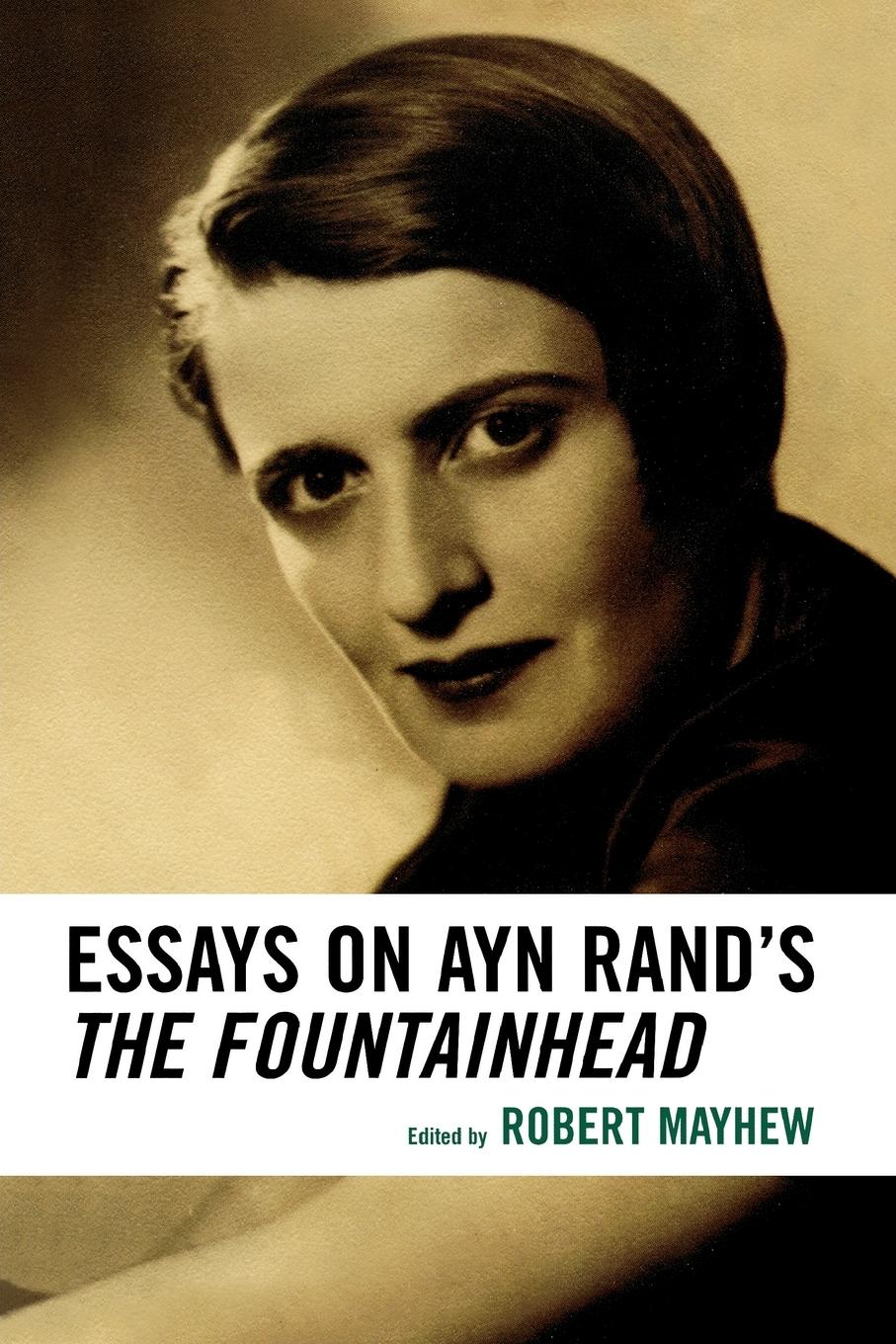 Cover: 9780739115787 | Essays on Ayn Rand's The Fountainhead | Robert Mayhew | Taschenbuch