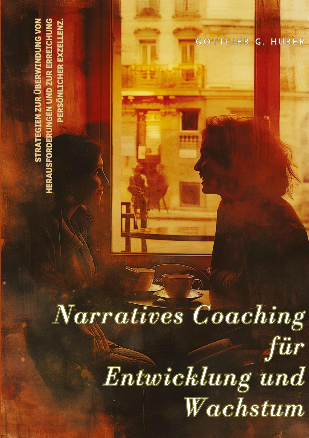 Cover: 9783384208026 | Narratives Coaching für Entwicklung und Wachstum | Gottlieb G. Huber