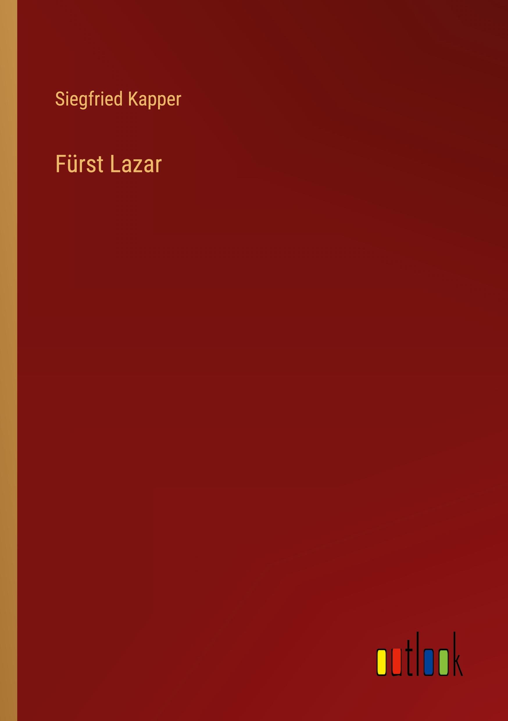 Cover: 9783368028886 | Fürst Lazar | Siegfried Kapper | Taschenbuch | Paperback | 284 S.