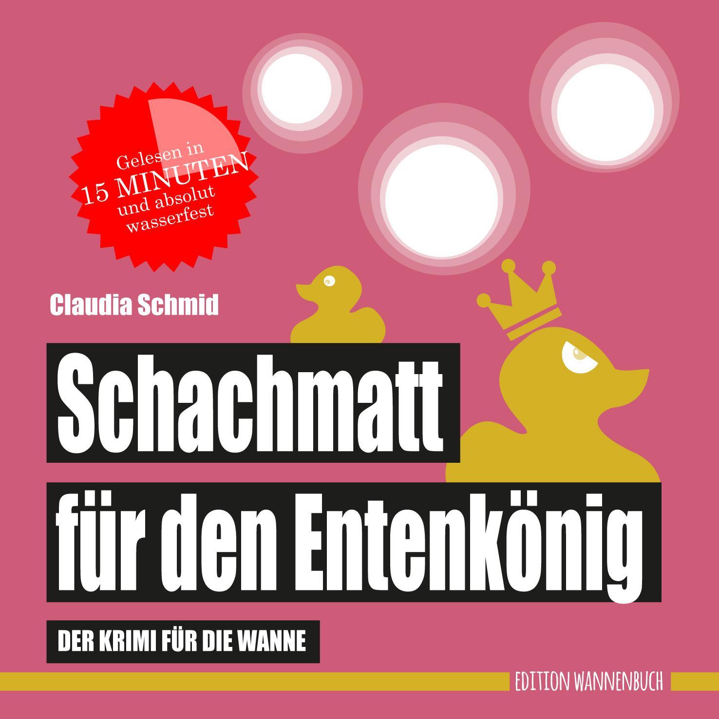 Cover: 9783947409150 | Schachmatt für den Entenkönig (Badebuch) | Claudia Schmid | Buch