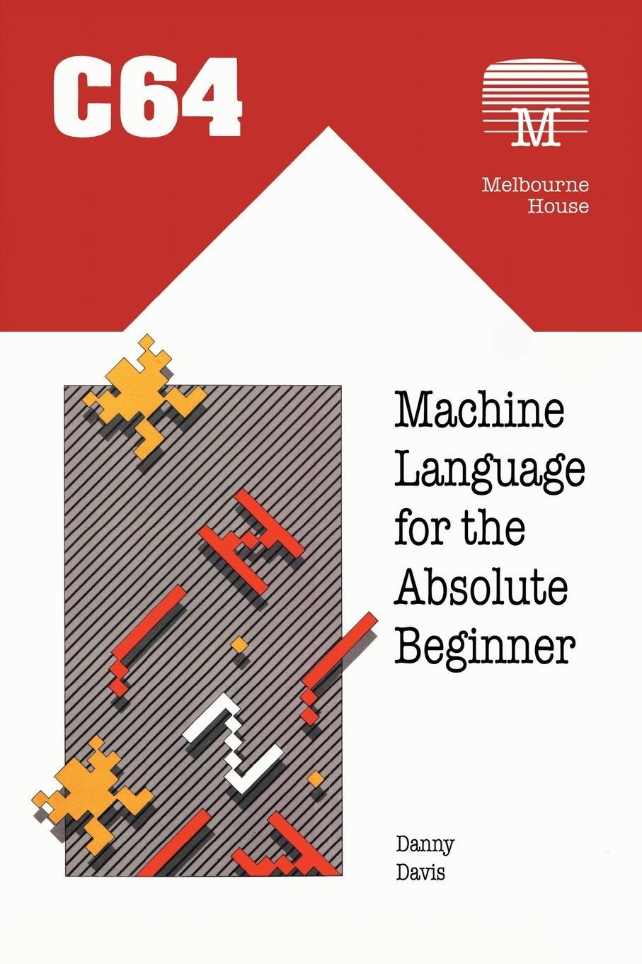 Cover: 9781789829440 | C64 Machine Language for the Absolute Beginner | Danny Davis | Buch