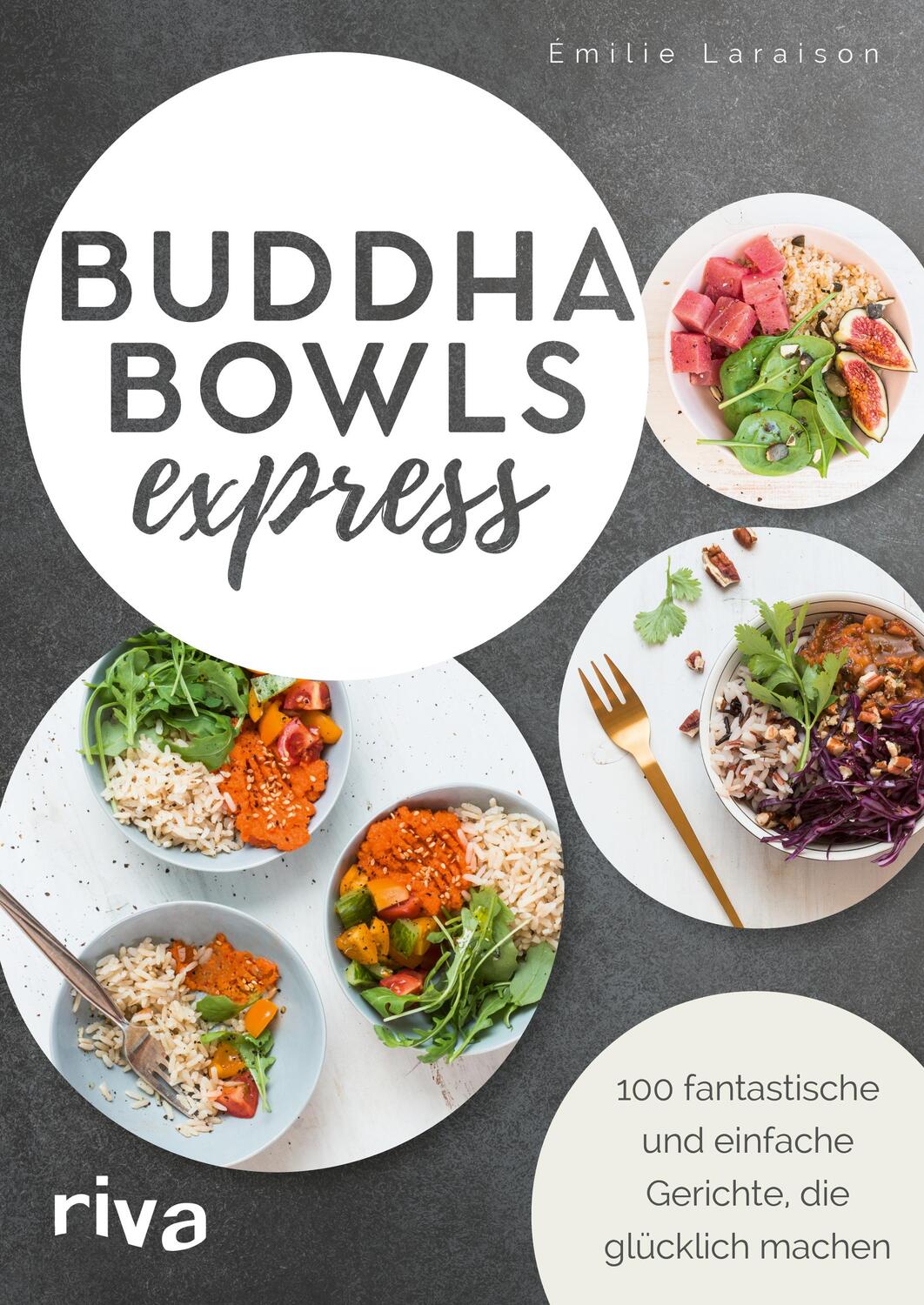 Cover: 9783742317087 | Buddha Bowls express | Émilie Laraison | Taschenbuch | 4-farbig | 2021