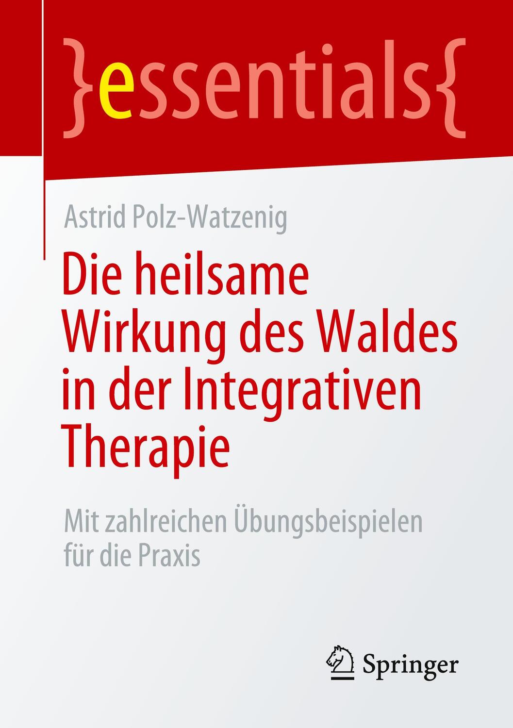 Cover: 9783658306694 | Die heilsame Wirkung des Waldes in der Integrativen Therapie | Buch
