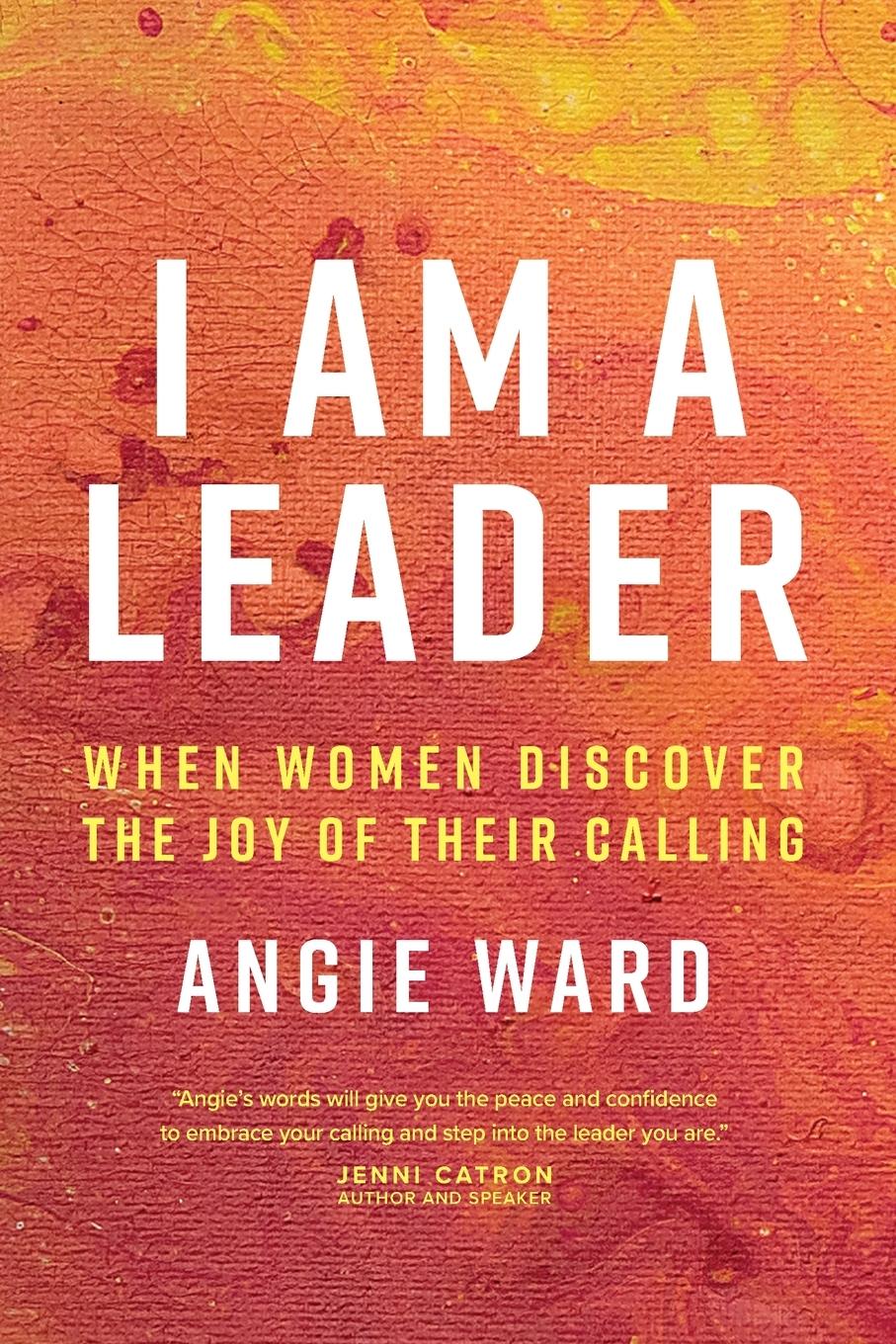 Cover: 9781641581769 | I Am a Leader | Angie Ward | Taschenbuch | Englisch | 2020 | NavPress