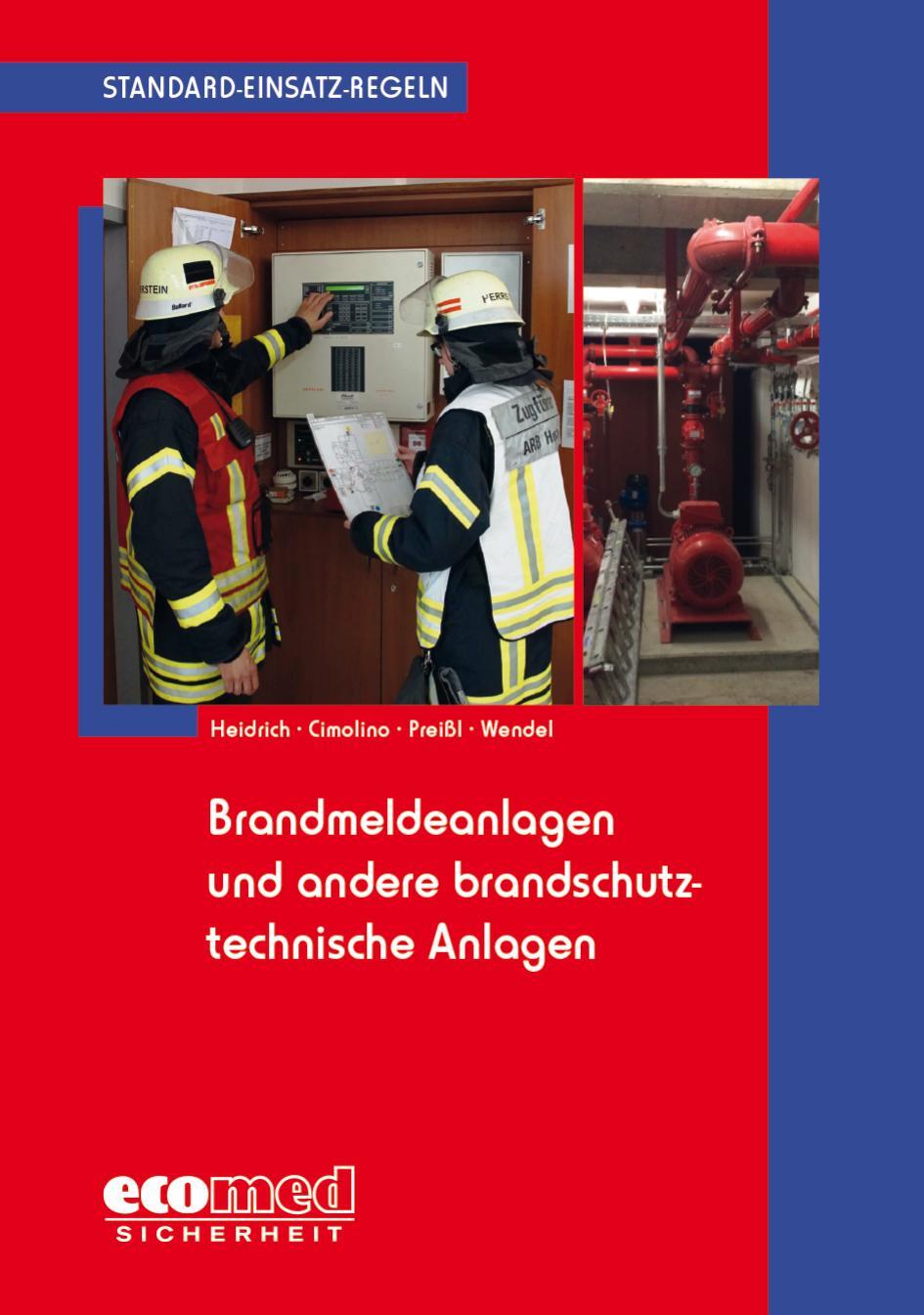 Standard-Einsatz-Regeln: Brandmeldeanlagen und andere brandschutztechnische Anlagen - Heidrich, Nils