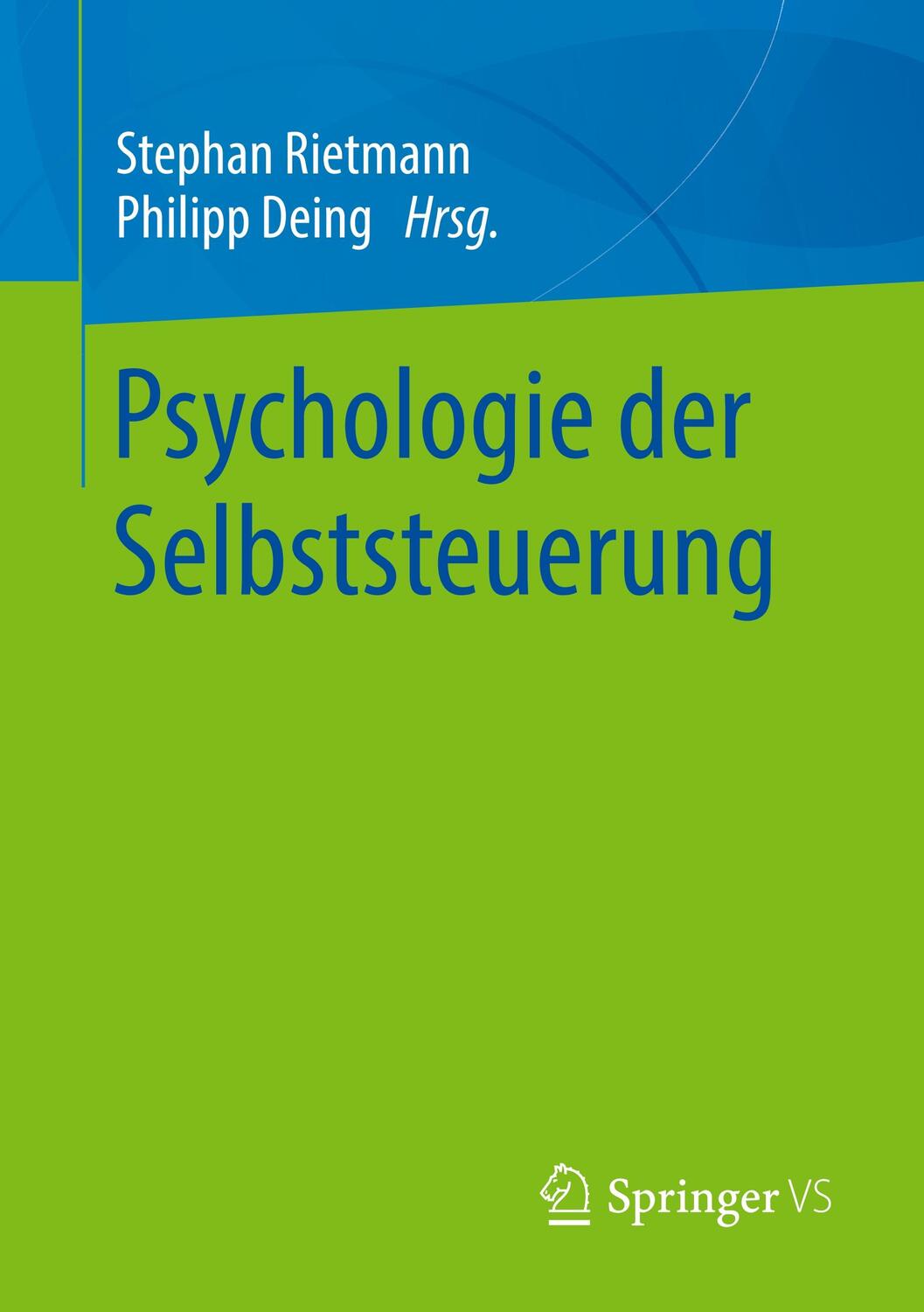 Cover: 9783658242107 | Psychologie der Selbststeuerung | Stephan Rietmann (u. a.) | Buch
