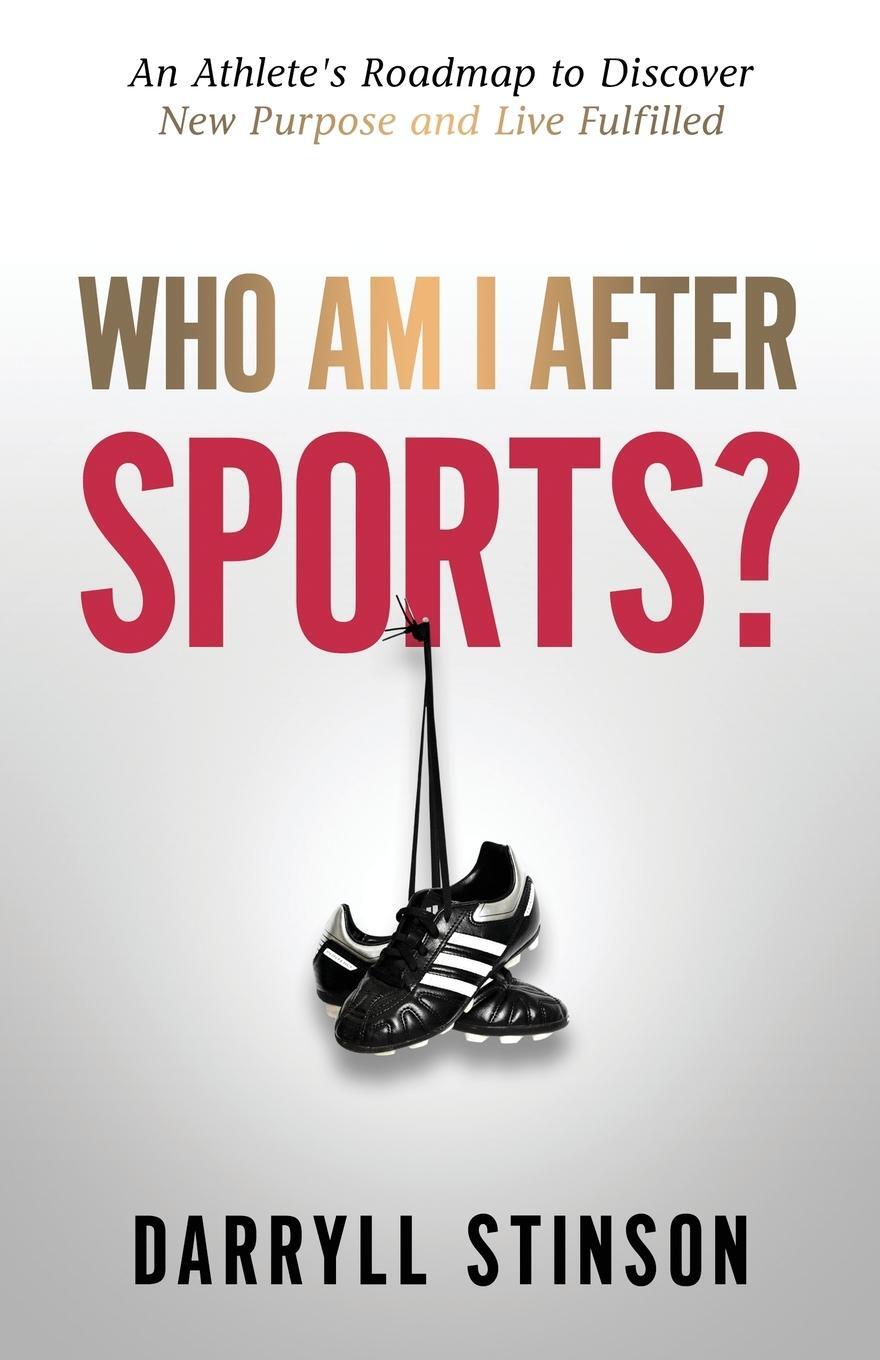 Cover: 9781647464806 | Who Am I After Sports? | Darryll Stinson | Taschenbuch | Paperback