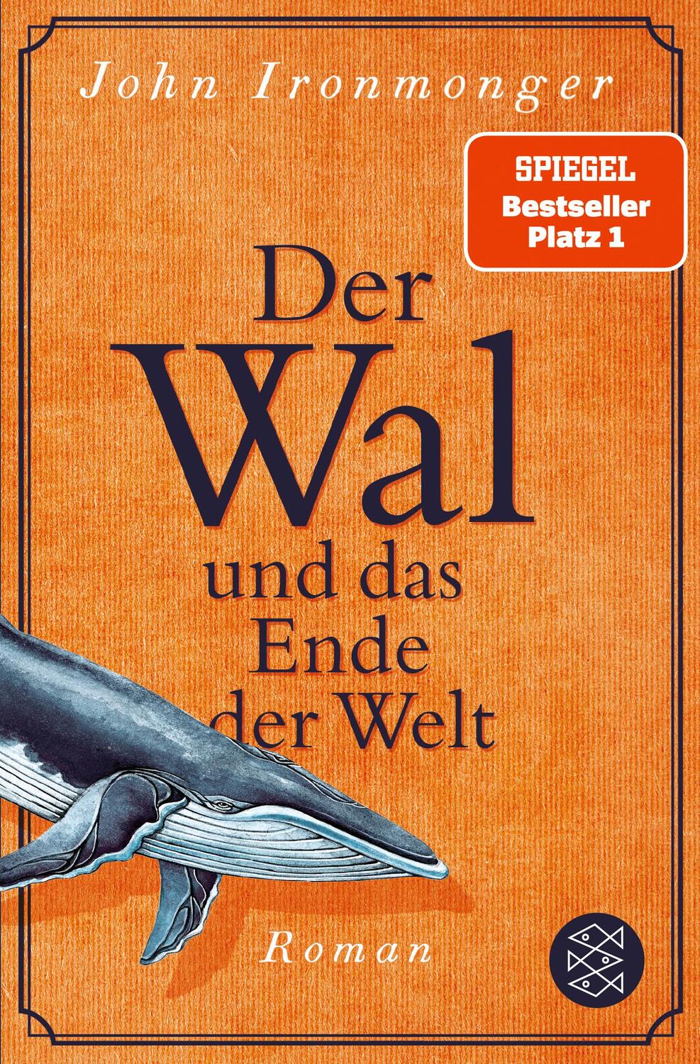 Cover: 9783596704194 | Der Wal und das Ende der Welt | John Ironmonger | Taschenbuch | 2020
