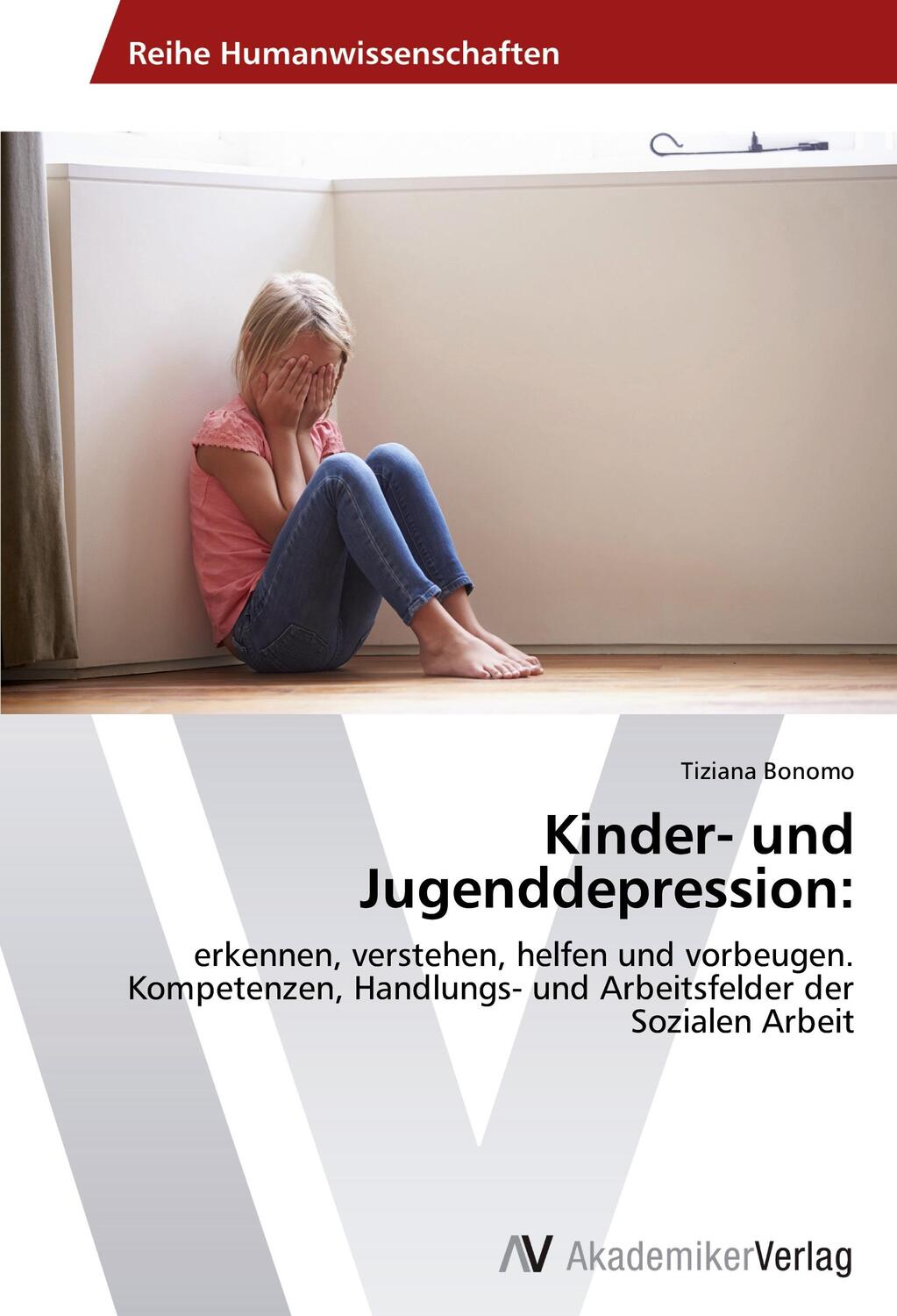 Cover: 9783639788488 | Kinder- und Jugenddepression: | Tiziana Bonomo | Taschenbuch