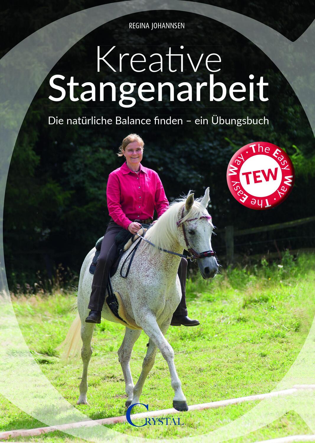 Cover: 9783958470170 | Kreative Stangenarbeit | Regina Johannsen | Taschenbuch | Deutsch