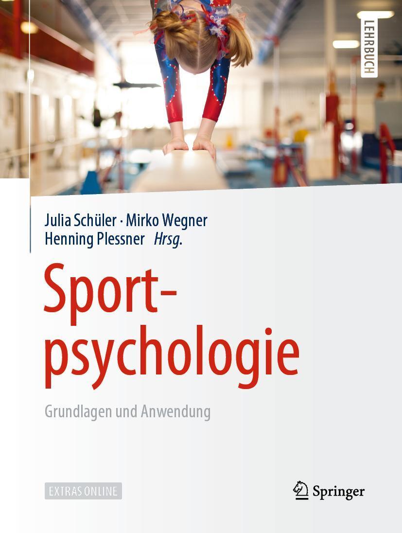 Cover: 9783662568019 | Sportpsychologie | Grundlagen und Anwendung | Julia Schüler (u. a.)