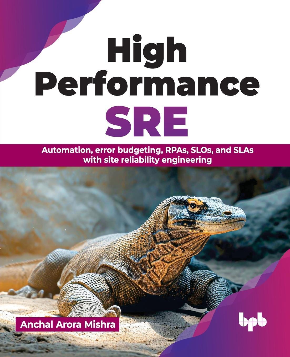 Cover: 9789355516718 | High Performance SRE | Anchal Arora Mishra | Taschenbuch | Paperback