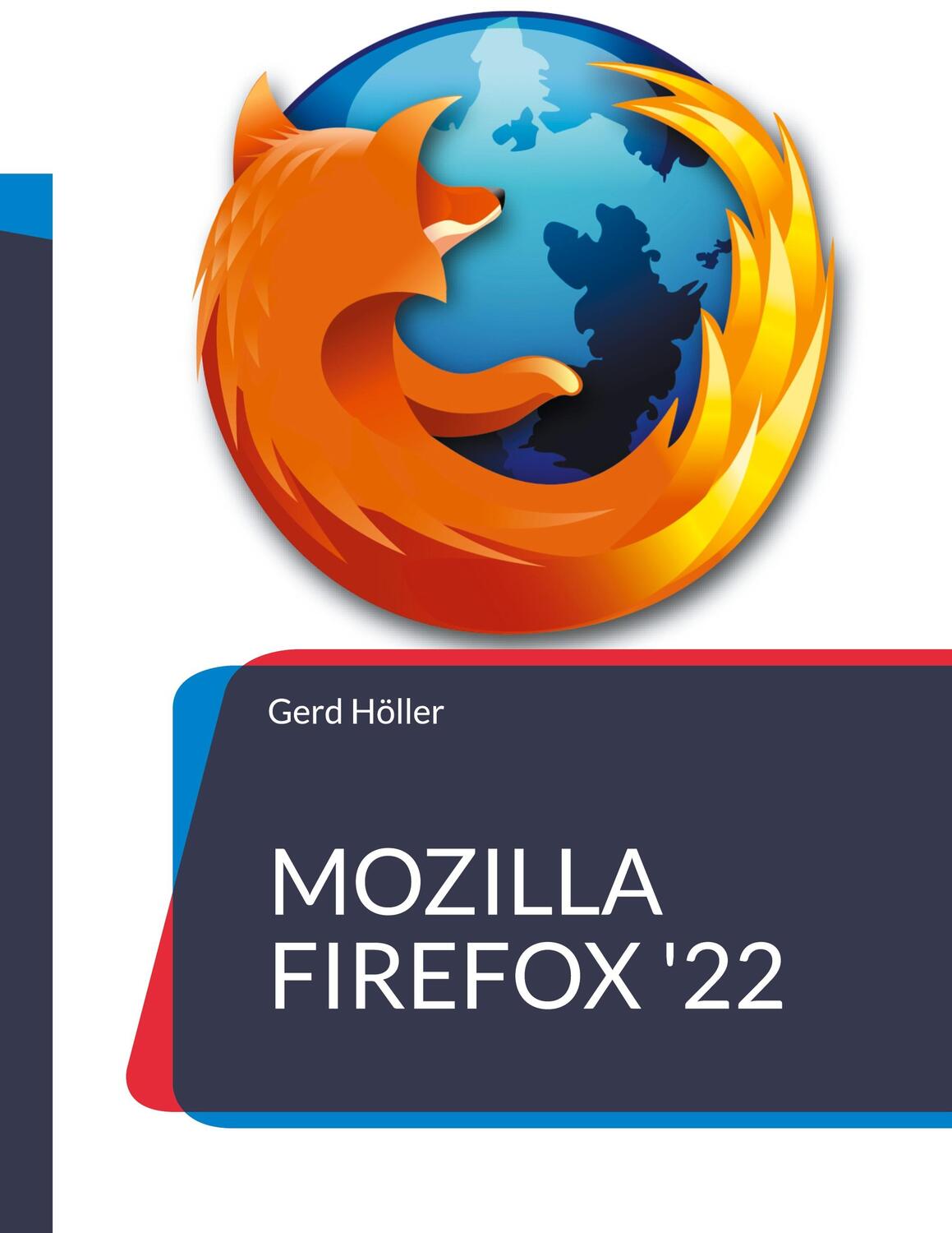 Cover: 9783755742548 | Mozilla Firefox '22 | 2. Auflage | Gerd Höller | Taschenbuch