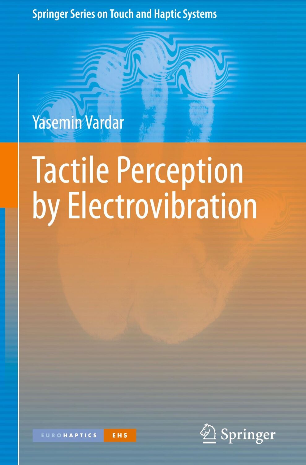 Cover: 9783030522513 | Tactile Perception by Electrovibration | Yasemin Vardar | Buch | xv