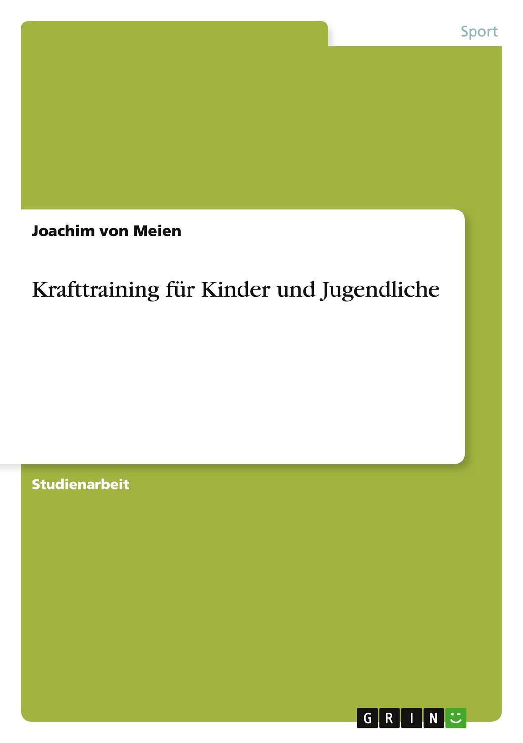 Cover: 9783640723690 | Krafttraining für Kinder und Jugendliche | Joachim von Meien | Buch