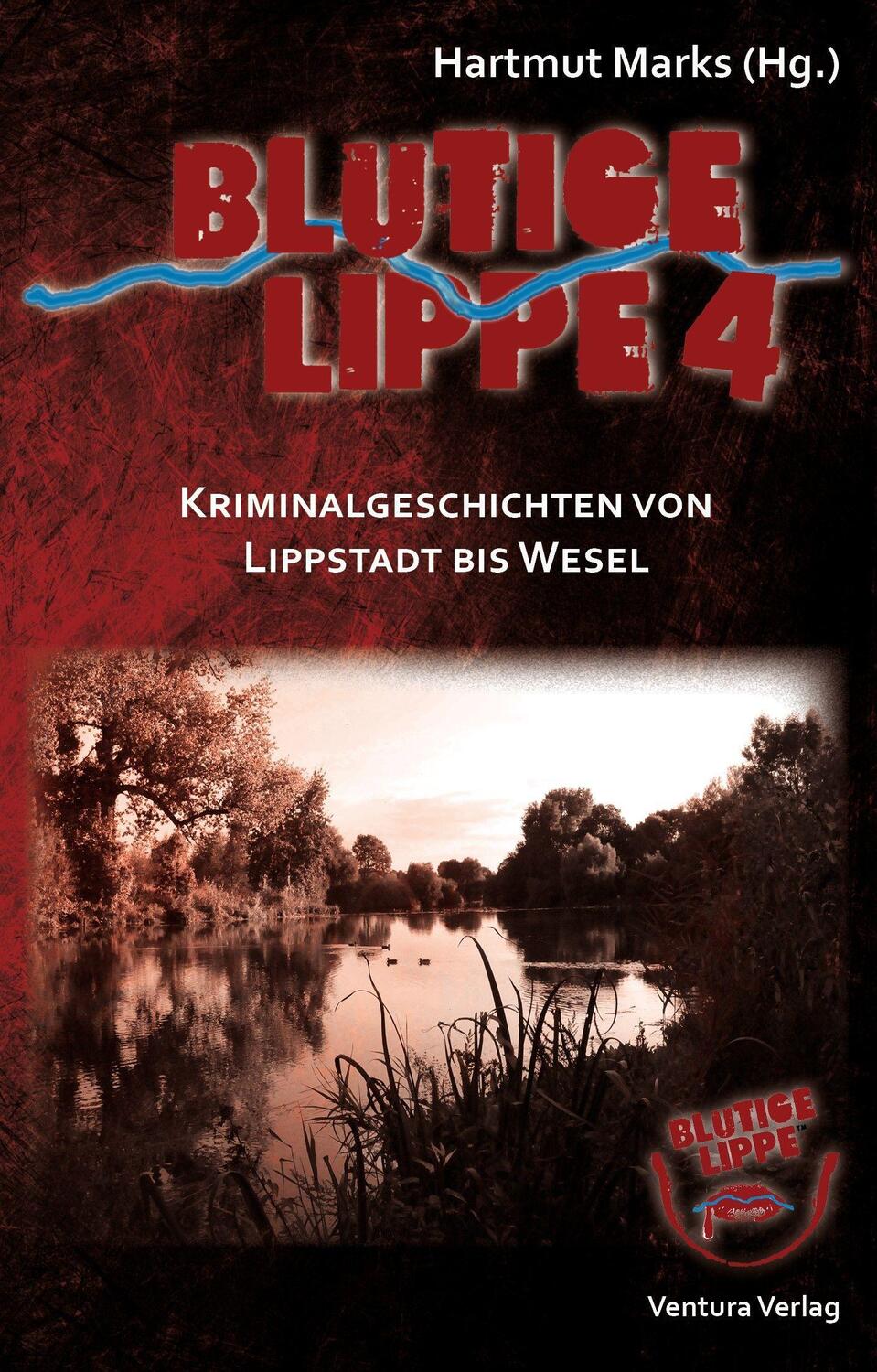 Cover: 9783940853899 | Blutige Lippe 4 | Kriminalgeschichten von Lippstadt bis Wesel | Buch