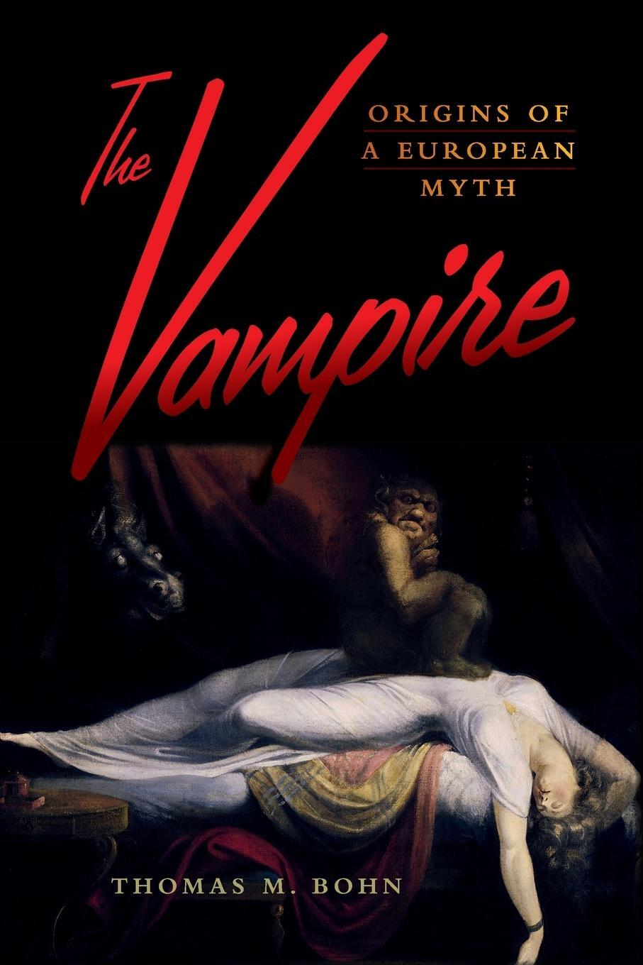 Cover: 9781800734333 | The Vampire | Origins of a European Myth | Thomas M. Bohn | Buch