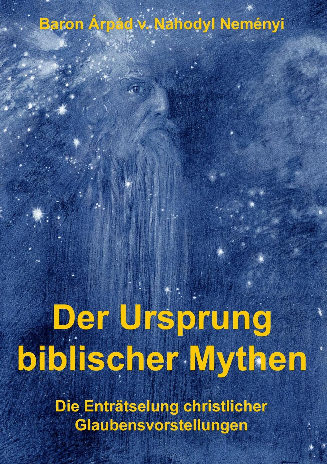 Cover: 9783734775222 | Der Ursprung biblischer Mythen | Àrpád von Nahodyl Neményi | Buch