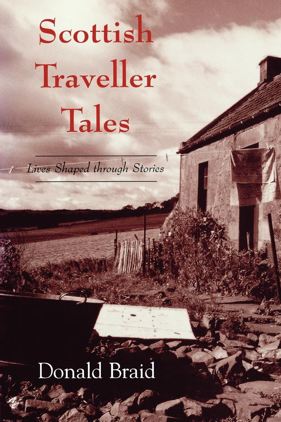 Cover: 9781934110980 | Scottish Traveller Tales | Lives Shaped Through Stories | Donald Braid