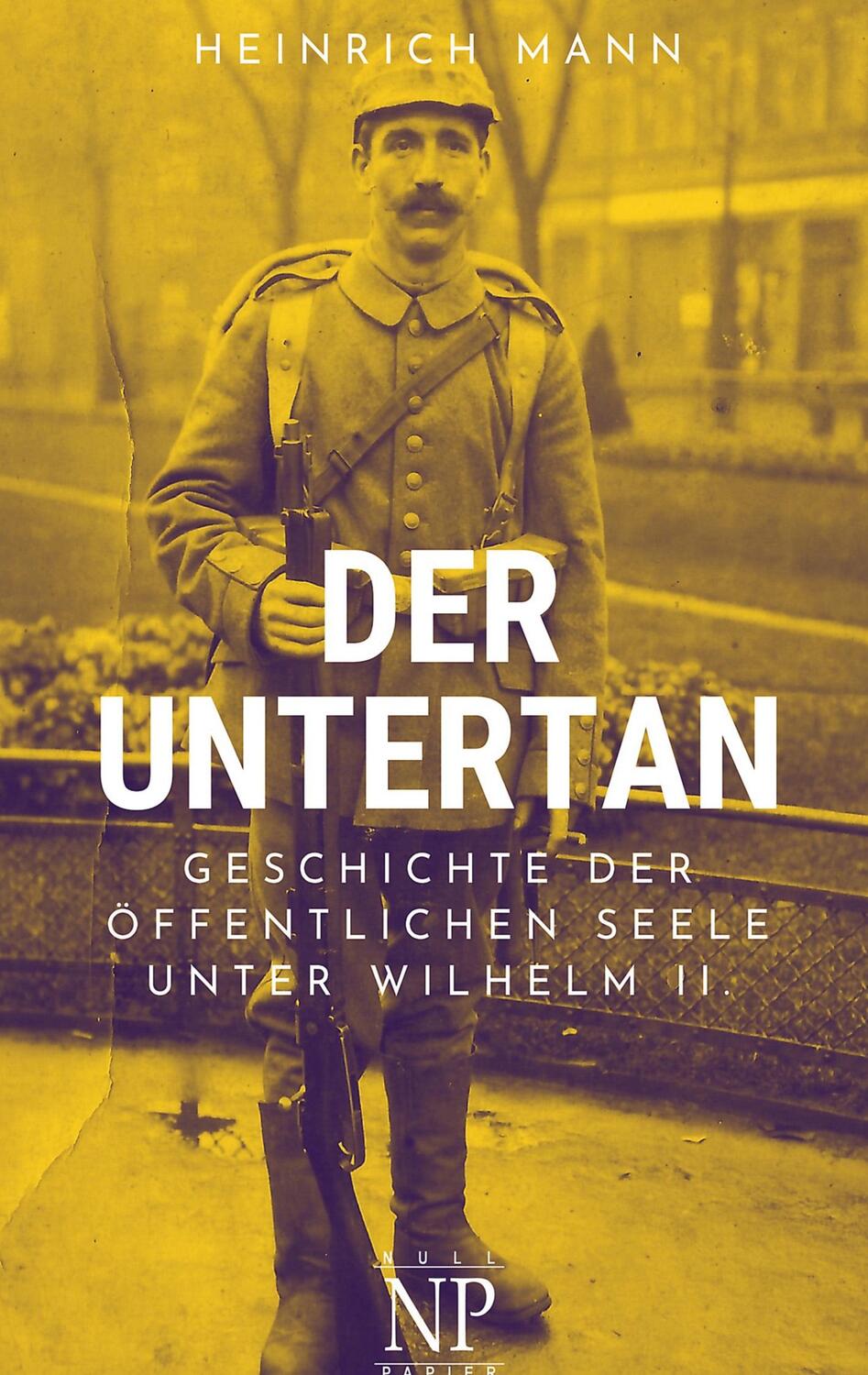 Cover: 9783962818265 | Der Untertan | Geschichte der öffentlichen Seele unter Wilhelm II.