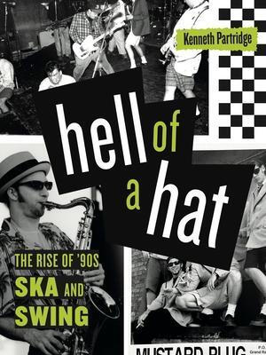 Cover: 9780271090382 | Hell of a Hat | The Rise of '90s Ska and Swing | Kenneth Partridge