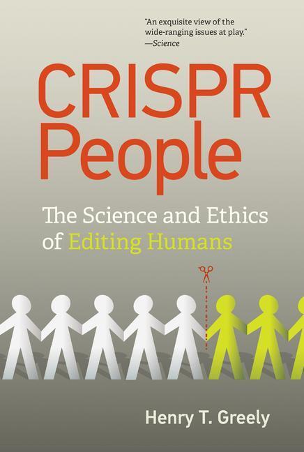 Cover: 9780262543880 | CRISPR People | The Science and Ethics of Editing Humans | Greely
