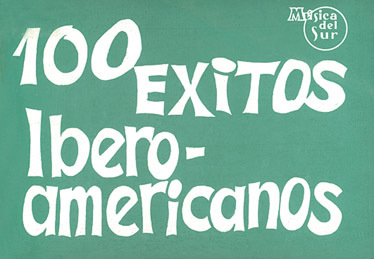 Cover: 8426607190876 | 100 Exitos Ibero Americanos | 100 Exitos (Carisch) | Buch
