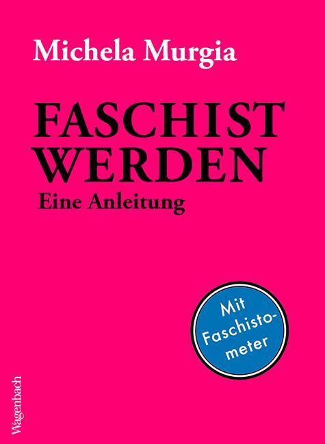 Cover: 9783803136862 | Faschist werden | Eine Anleitung | Michela Murgia | Taschenbuch | 2019