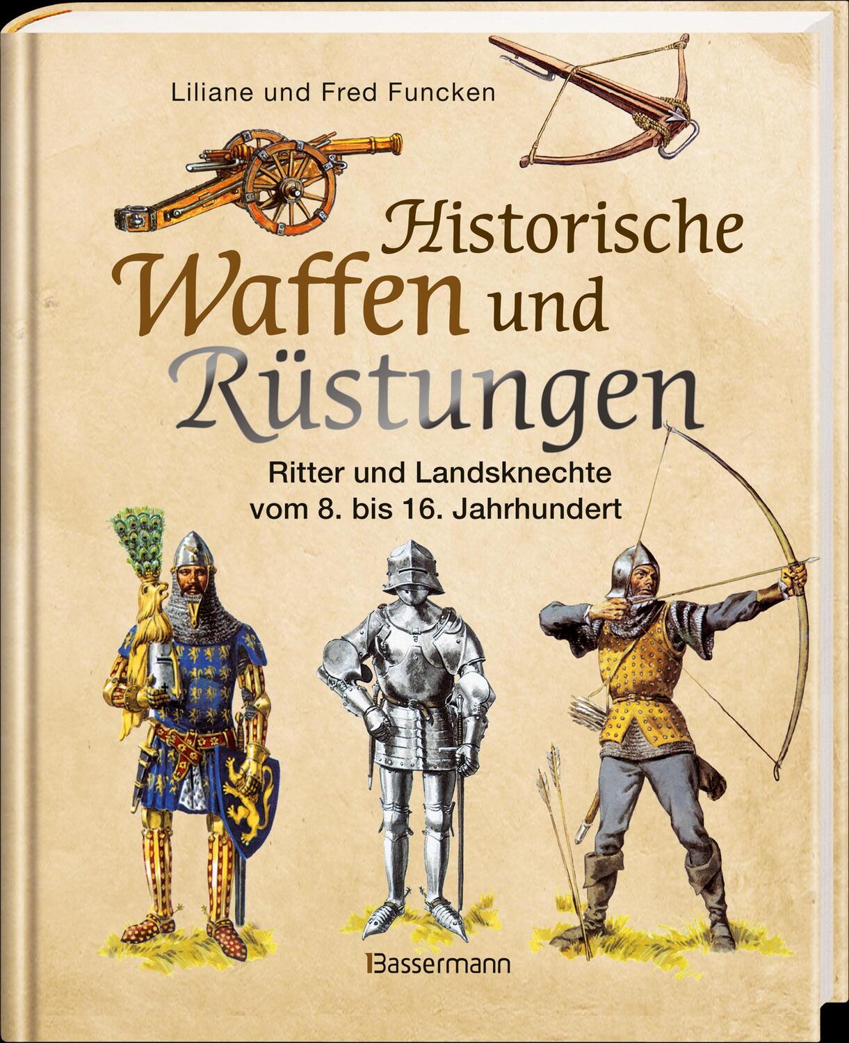 Bild: 9783809439929 | Historische Waffen und Rüstungen | Liliane Funcken (u. a.) | Buch