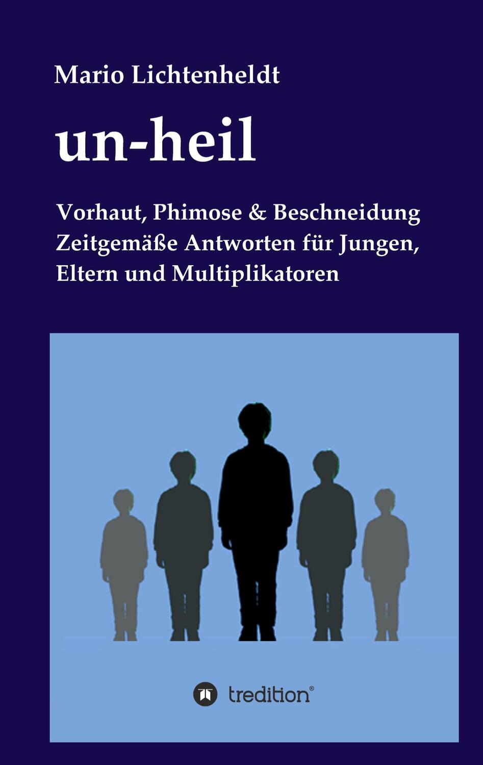 Cover: 9783734580055 | un-heil | Mario Lichtenheldt (u. a.) | Buch | 224 S. | Deutsch | 2022