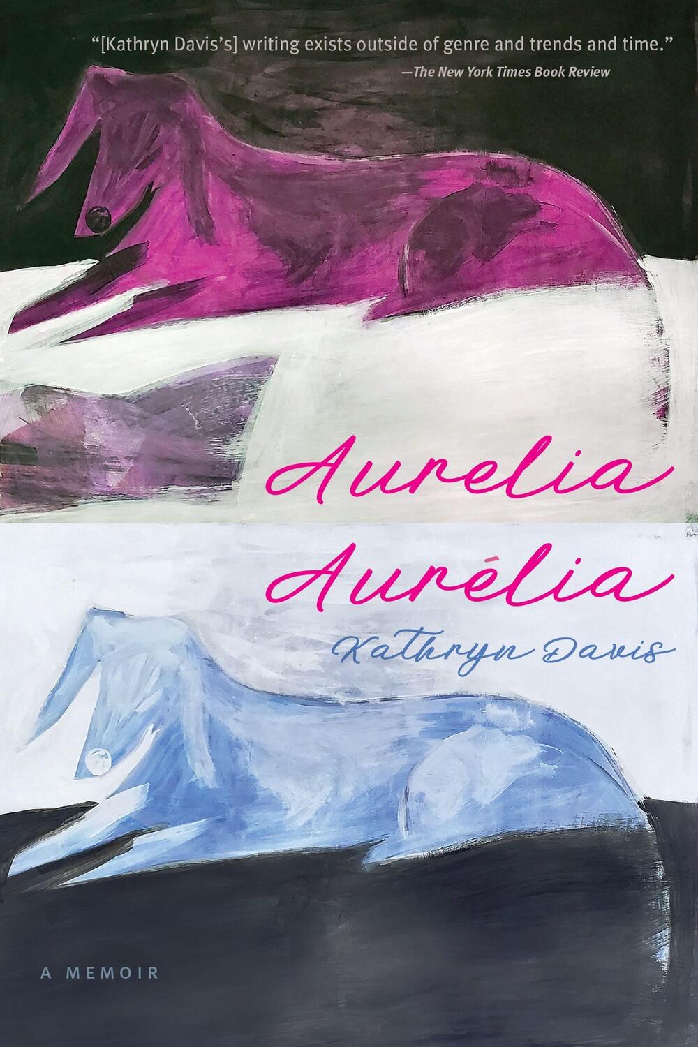 Cover: 9781644450789 | Aurelia, Aurélia: A Memoir | Kathryn Davis | Taschenbuch | Englisch
