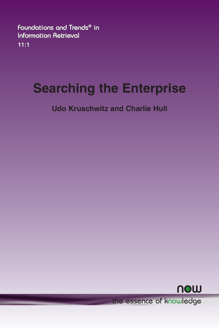 Cover: 9781680833041 | Searching the Enterprise | Udo Kruschwitz (u. a.) | Taschenbuch | 2017