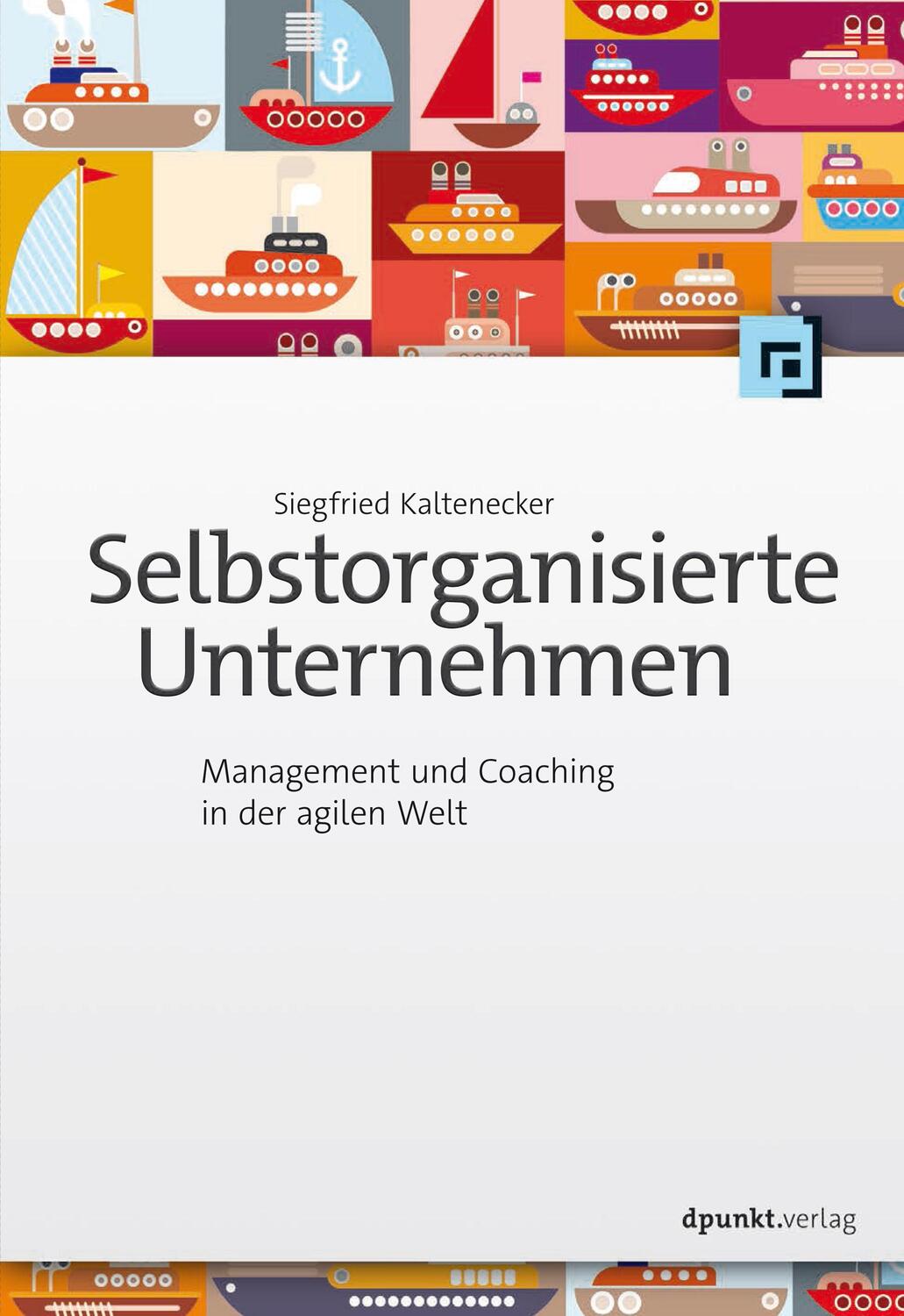 Cover: 9783864904530 | Selbstorganisierte Unternehmen | Siegfried Kaltenecker | Taschenbuch