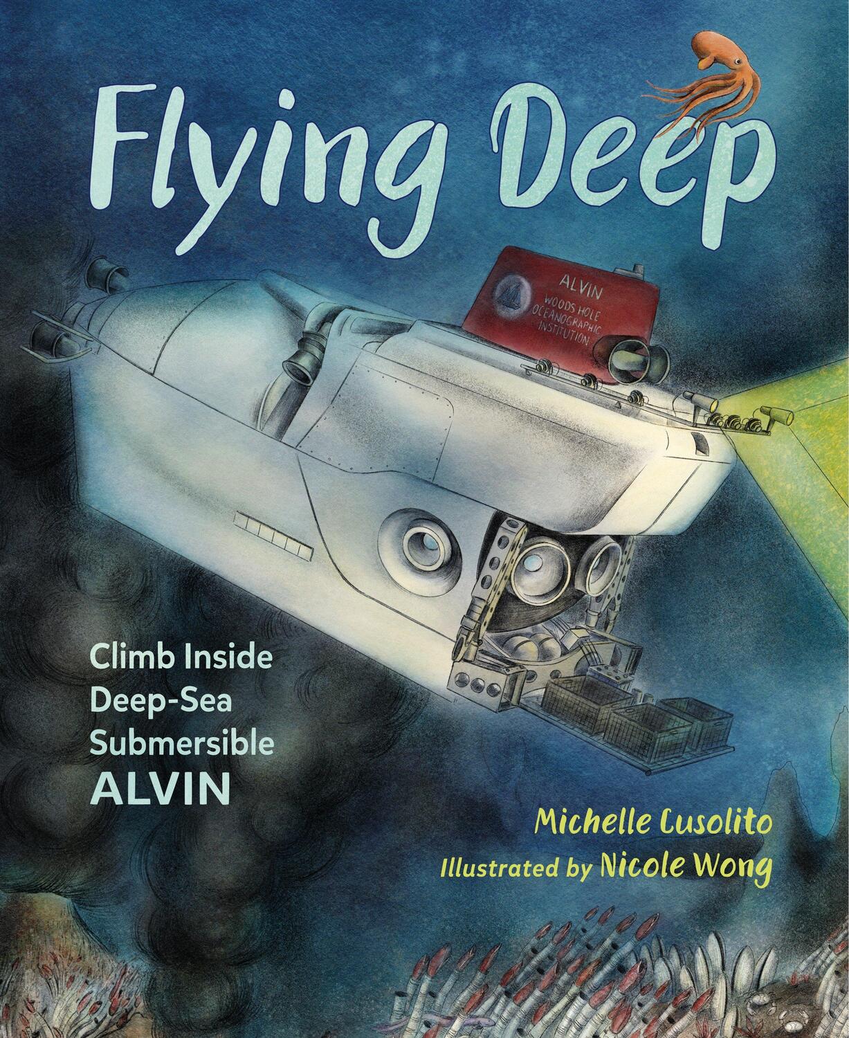 Cover: 9781580898416 | Flying Deep: Climb Inside Deep-Sea Submersible Alvin | Cusolito | Buch