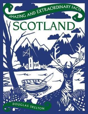 Cover: 9781910821145 | Scotland | Douglas Skelton | Buch | Amazing and Extraordinary Facts