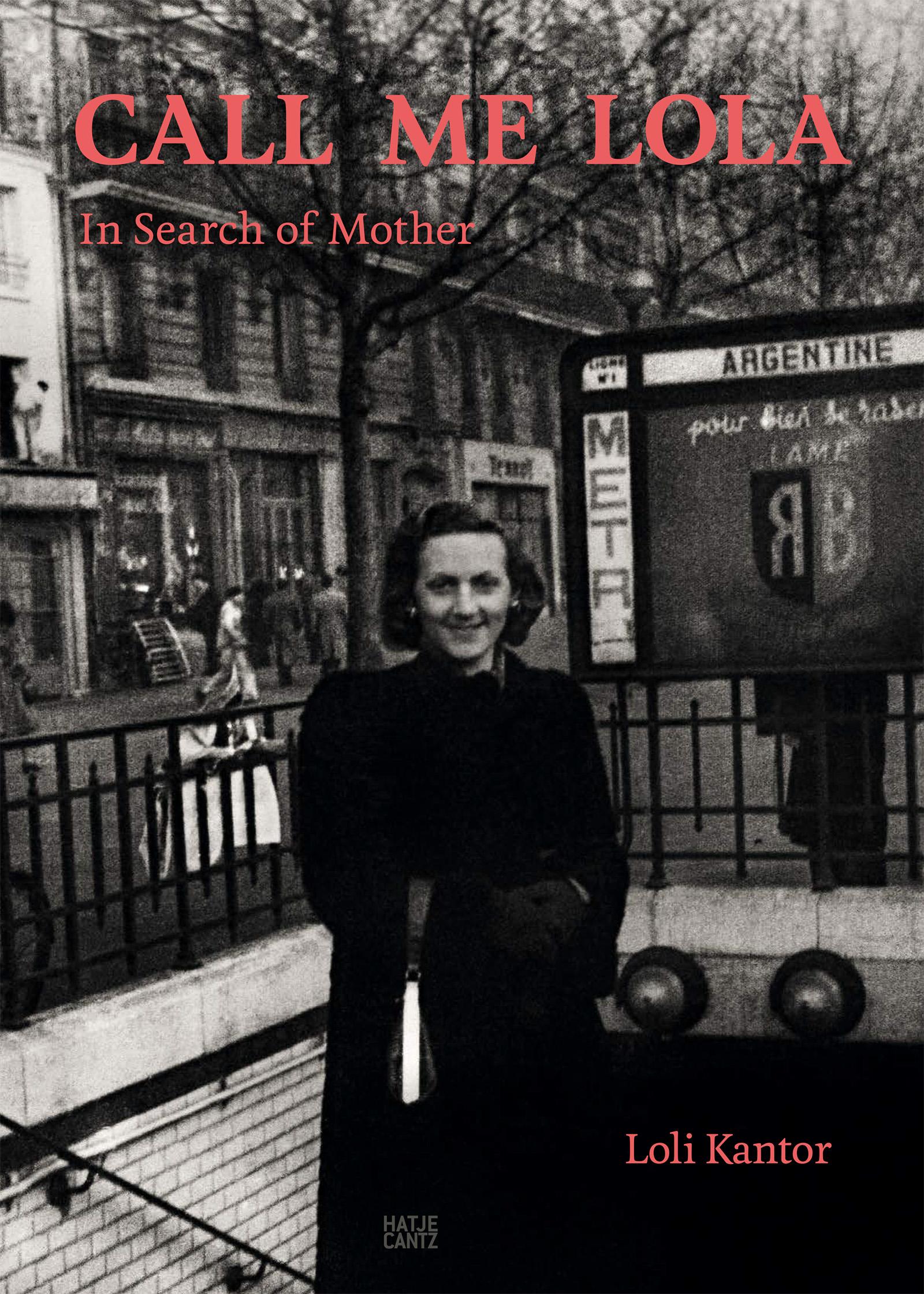 Cover: 9783775757744 | Loli Kantor. Call me Lola | In Search of Mother | Loli Kantor | Buch