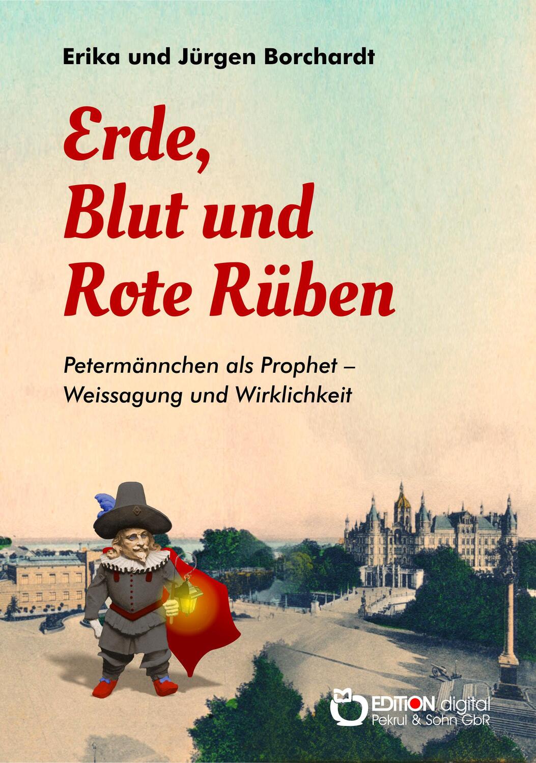 Cover: 9783956558870 | Erde, Blut und Rote Rüben | Erika Borchardt (u. a.) | Taschenbuch