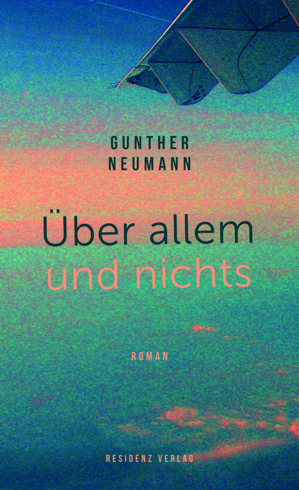 Cover: 9783701717262 | Über allem und nichts | Roman | Gunther Neumann | Buch | Deutsch