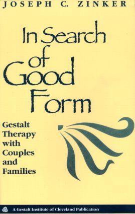 Cover: 9780881632934 | In Search of Good Form | Gestalt Therapy with Couples and Families