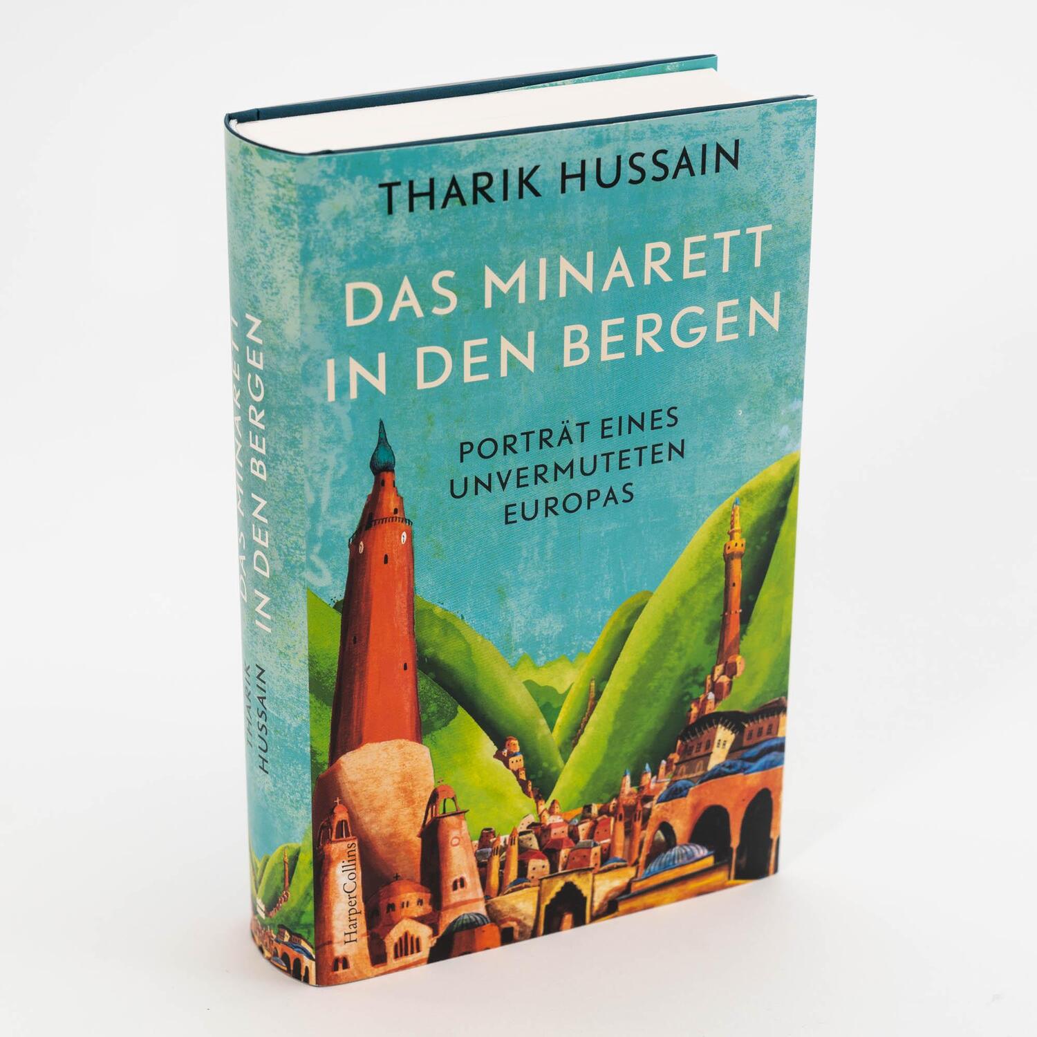 Bild: 9783365003114 | Das Minarett in den Bergen - Porträt eines unvermuteten Europas | Buch