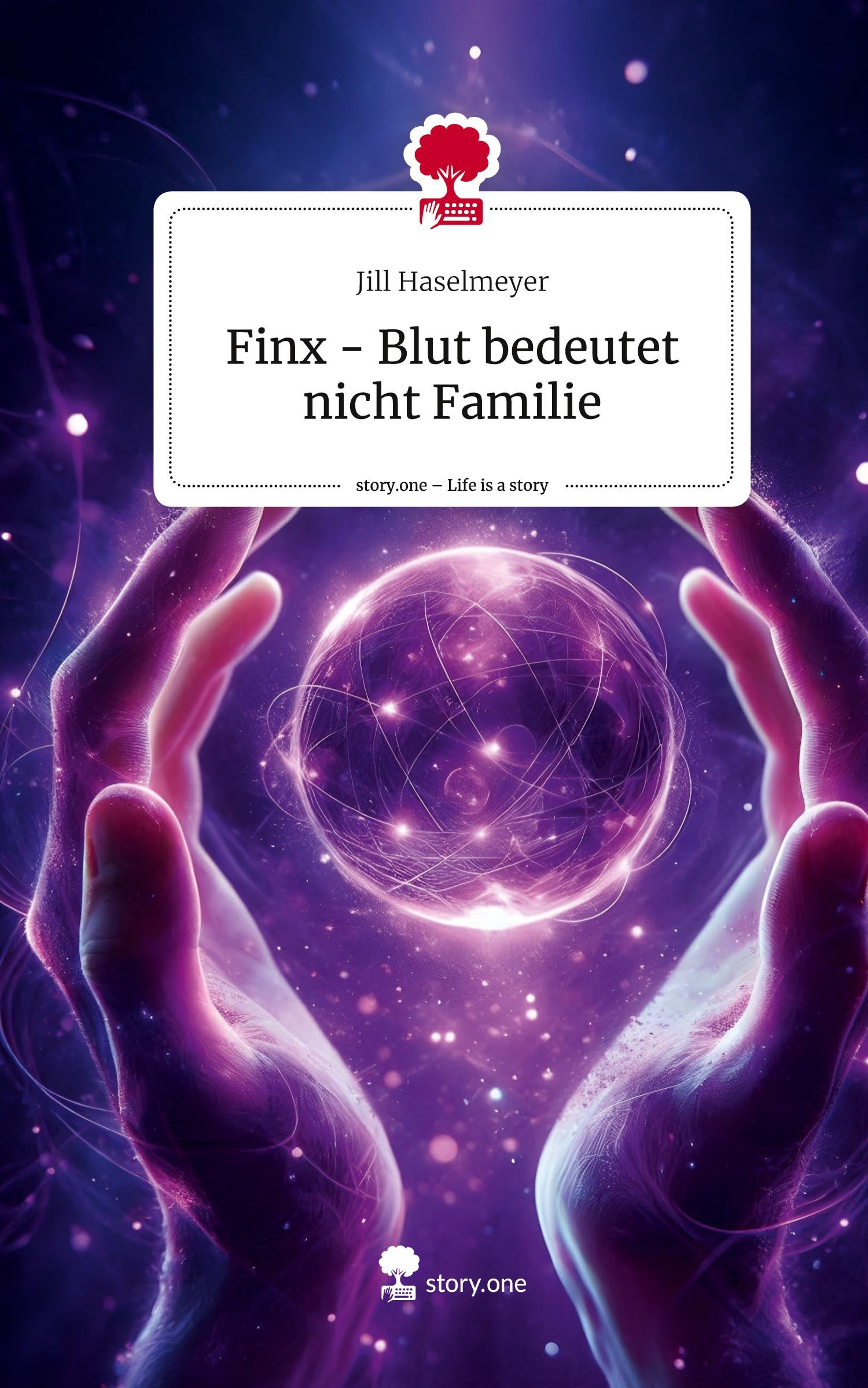 Cover: 9783711571472 | Finx - Blut bedeutet nicht Familie. Life is a Story - story.one | Buch