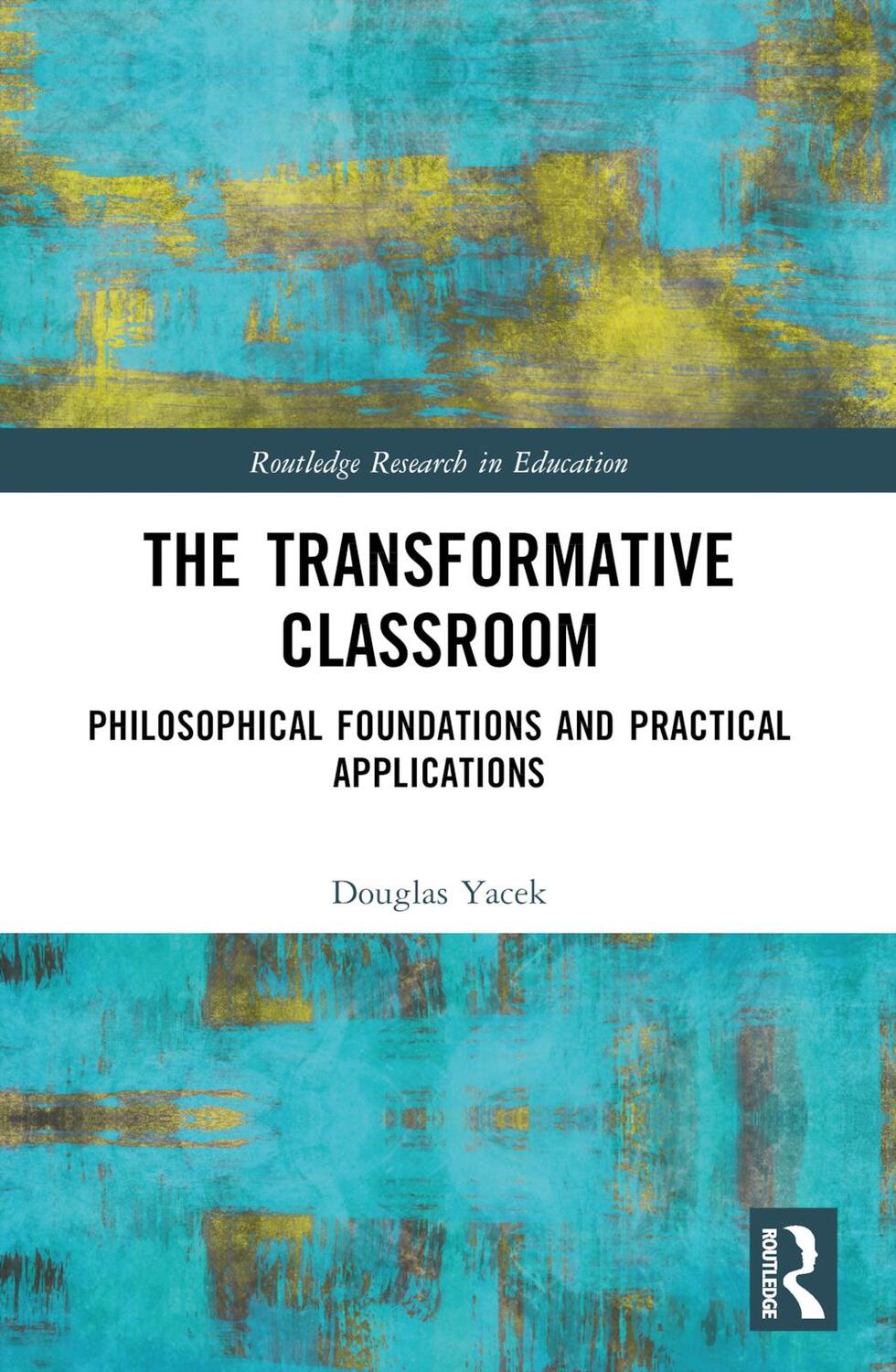 Cover: 9781032005959 | The Transformative Classroom | Douglas Yacek | Taschenbuch | Englisch