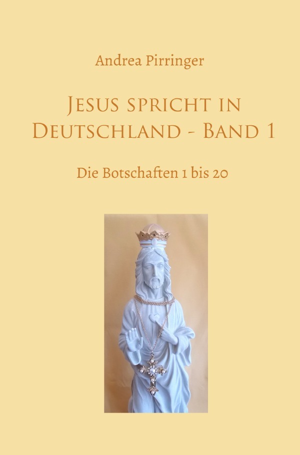 Cover: 9783753133928 | Jesus spricht in Deutschland - Band 1 | Die Botschaften 1 bis 20