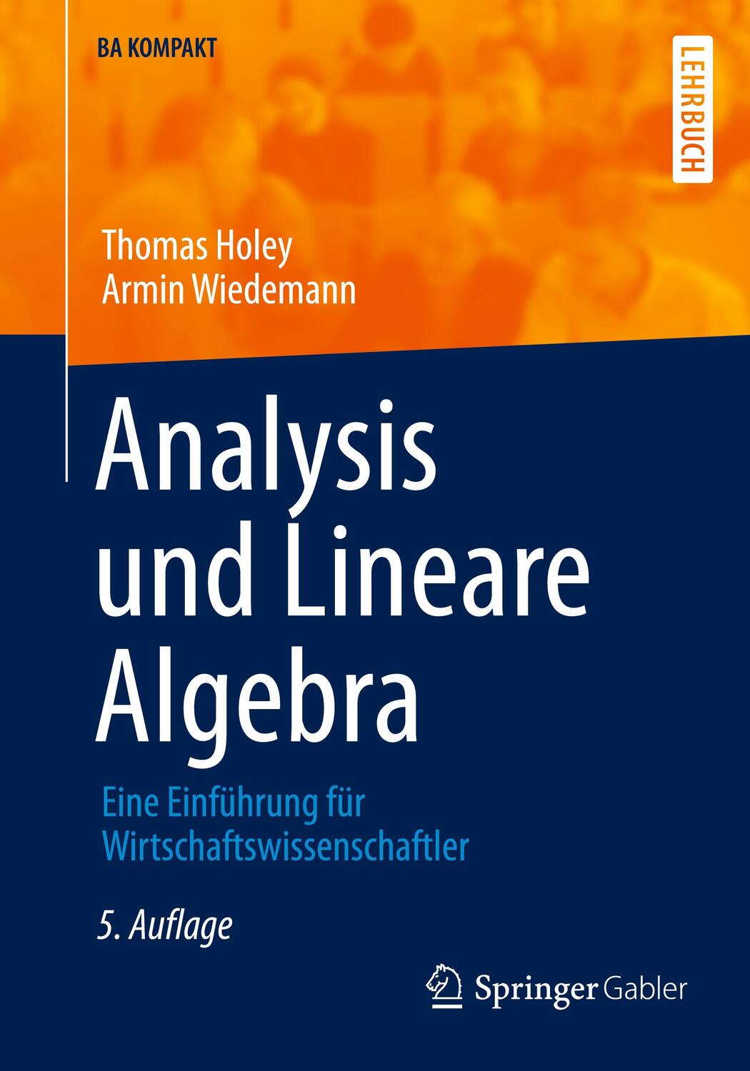 Cover: 9783662636800 | Analysis und Lineare Algebra | Armin Wiedemann (u. a.) | Taschenbuch