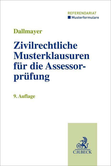Cover: 9783406785511 | Zivilrechtliche Musterklausuren für die Assessorprüfung | Dallmayer