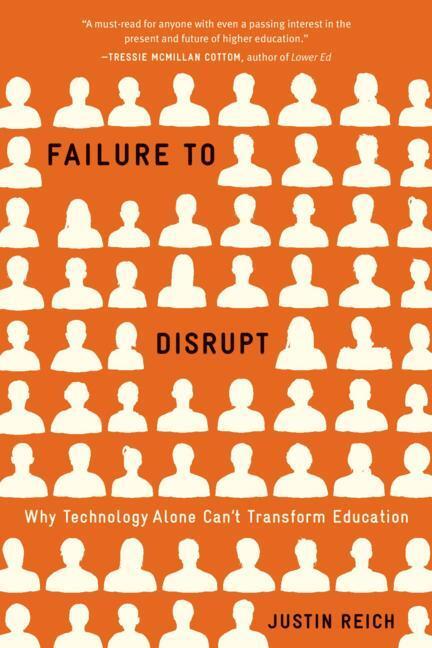 Cover: 9780674278684 | Failure to Disrupt | Why Technology Alone Can't Transform Education