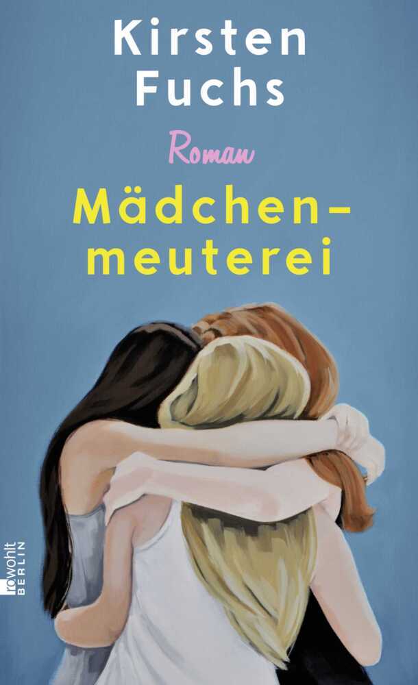 Cover: 9783737100465 | Mädchenmeuterei | Kirsten Fuchs | Buch | 496 S. | Deutsch | 2021