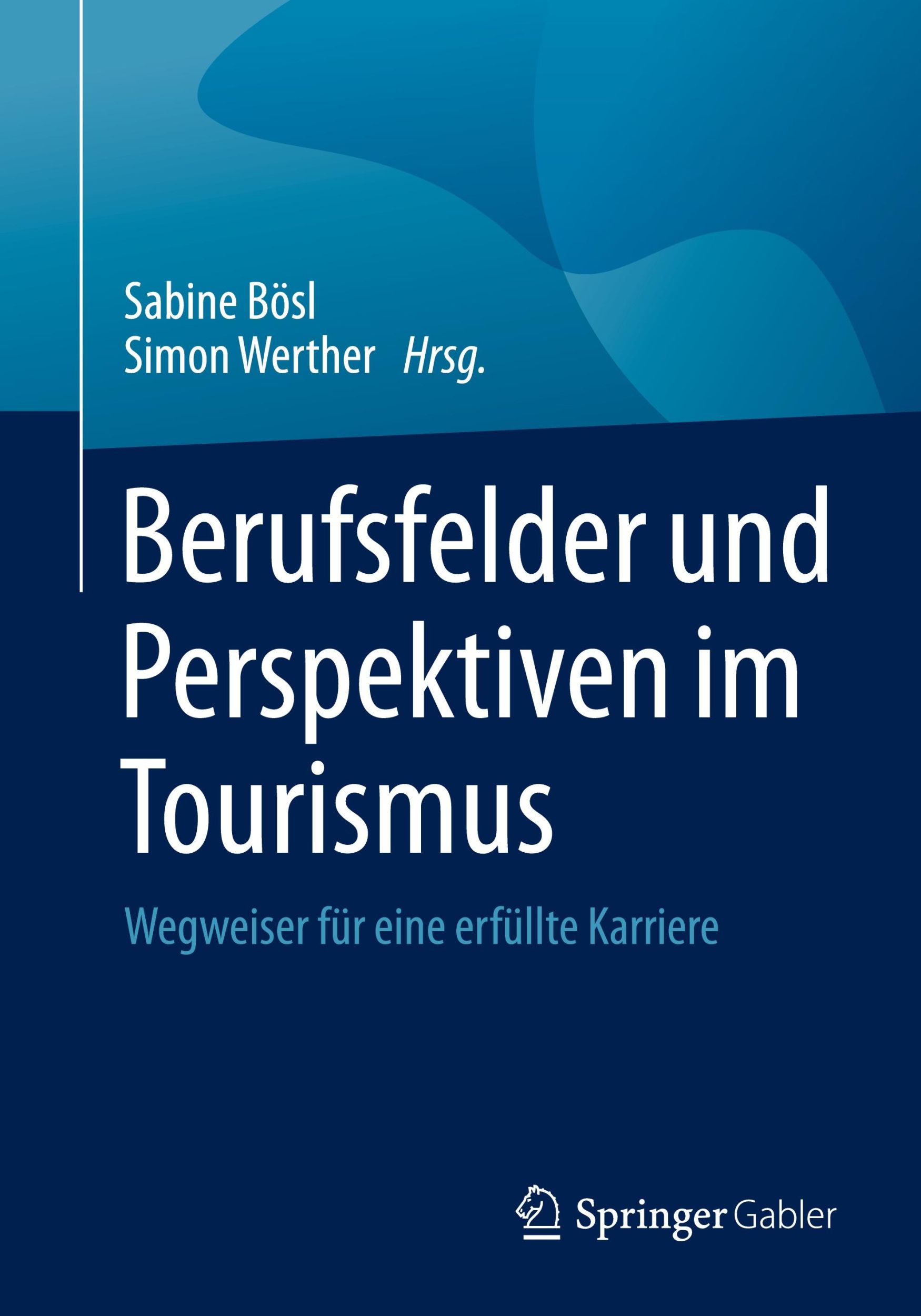 Cover: 9783658449322 | Berufsfelder und Perspektiven im Tourismus | Simon Werther (u. a.)